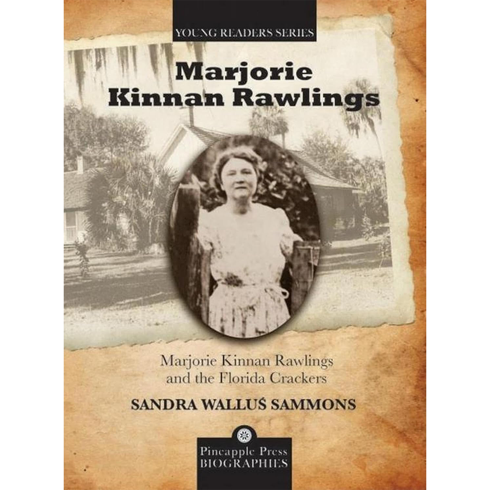 MARJORIE KINNAN RAWLINGS by Sandra Wallus Sammons